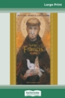 Saint Francis of Assisi : Devotions, Prayers & Living Wisdom (16pt Large Print Edition) - Book