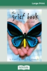 The Grief Book (16pt Large Print Edition) - Book