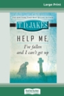 Help Me, I've Fallen And I Can't Get Up (16pt Large Print Edition) - Book