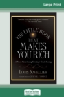 The Little Book That Makes You Rich (16pt Large Print Edition) - Book