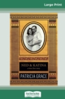 Ned and Katina (16pt Large Print Edition) - Book