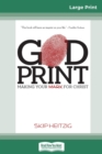 God Print : Making Your Mark for Christ (16pt Large Print Edition) - Book