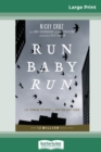 Run Baby Run (16pt Large Print Edition) - Book
