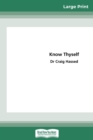Know Thyself : The Stress Release Program (16pt Large Print Edition) - Book