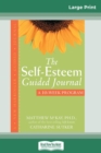 The Self-Esteem Guided Journal (16pt Large Print Edition) - Book