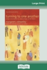 Turning to One Another (16pt Large Print Edition) - Book