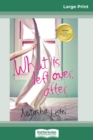 What is Left Over, After (16pt Large Print Edition) - Book