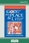 God was in this place & I, I did not know : Finding Self, Spirituality and Ultimate Meaning (16pt Large Print Edition) - Book