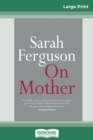 On Mother (16pt Large Print Edition) - Book
