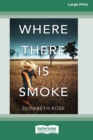 Where There Is Smoke : Taylor's Bend #2 (16pt Large Print Edition) - Book