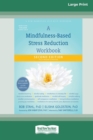 A Mindfulness-Based Stress Reduction Workbook (16pt Large Print Edition) - Book