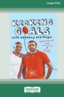 Kicking Goals with Goodesy and Magic (16pt Large Print Edition) - Book