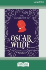 The Wicked Wit of Oscar Wilde (16pt Large Print Edition) - Book