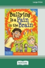 Bullying Is a Pain in the Brain [Standard Large Print 16 Pt Edition] - Book