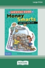 The Survival Guide for Money Smarts : Earn, Save, Spend, Give [Standard Large Print 16 Pt Edition] - Book