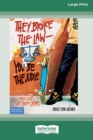 They Broke the Law - You Be the Judge : : True Cases of Teen Crime [Standard Large Print 16 Pt Edition] - Book