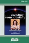 Decoding Your Destiny [Standard Large Print 16 Pt Edition] - Book