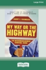 My Way or the Highway : The Micromanagement Survival Guide (16pt Large Print Edition) - Book