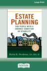 Estate Planning for People with a Chronic Condition or Disability (16pt Large Print Edition) - Book
