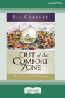 Out of the Comfort Zone : The Authorized Autobiography (16pt Large Print Edition) - Book