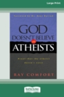 God Doesn't Believe in Atheists [Standard Large Print 16 Pt Edition] - Book