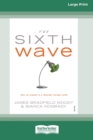 The Sixth Wave (16pt Large Print Edition) - Book