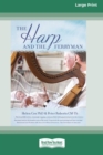 The Harp and the Ferryman (16pt Large Print Edition) - Book