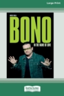 Bono : In the Name of Love (16pt Large Print Edition) - Book