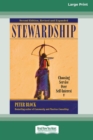 Stewardship : Choosing Service Over Self-Interest (16pt Large Print Edition) - Book