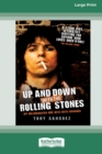 Up and Down with the Rolling Stones : My Rollercoaster Ride With Keith Richards [Standard Large Print 16 Pt Edition] - Book