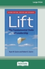 Lift : The Fundamental State of Leadership (Second Edition) [Standard Large Print 16 Pt Edition] - Book
