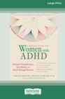A Radical Guide for Women with ADHD : A Four-Week Guided Program to Relax Your Body, Calm Your Mind, and Get the Sleep You Need [Standard Large Print 16 Pt Edition] - Book