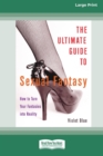 Ultimate Guide to Sexual Fantasy (16pt Large Print Edition) - Book
