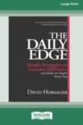 The Daily Edge : Simple Strategies to Increase Efficiency and Make an Impact Every Day [16 Pt Large Print Edition] - Book