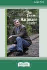 The Thom Hartmann Reader [16 Pt Large Print Edition] - Book