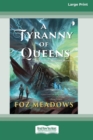 A Tyranny of Queens : Book II in the Manifold Worlds Series [16pt Large Print Edition] - Book