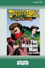 The Masked Man : Tommy Bell Bushranger Boy (book 8) [16pt Large Print Edition] - Book