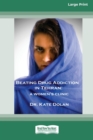 Beating Drug Addiction in Tehran : A Women's Clinic [16pt Large Print Edition] - Book