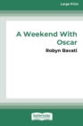 A Weekend with Oscar [16pt Large Print Edition] - Book