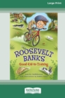 Roosevelt Banks : Good-Kid-in-Training [16pt Large Print Edition] - Book