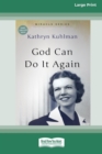 God Can Do It Again : [Updated Edition] [16pt Large Print Edition] - Book