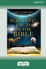 Scientific Facts In The Bible : [Updated Edition] [16pt Large Print Edition] - Book