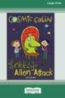 Sneezy Alien Attack : Cosmic Colin [16pt Large Print Edition] - Book