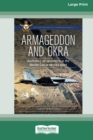 Armageddon and OKRA : Australia's air operations in the Middle East a century apart [Large Print 16pt] - Book