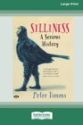 Silliness : A serious history [Large Print 16pt] - Book
