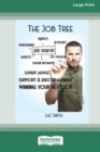 The Job Tree : Winning Your Next Job [Large Print 16pt] - Book