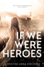 If We Were Heroes - Book