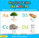 My First Italian Alphabets Picture Book with English Translations : Bilingual Early Learning & Easy Teaching Italian Books for Kids - Book