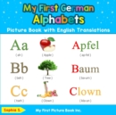 My First German Alphabets Picture Book with English Translations : Bilingual Early Learning & Easy Teaching German Books for Kids - Book