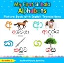 My First Sinhala Alphabets Picture Book with English Translations : Bilingual Early Learning & Easy Teaching Sinhala Books for Kids - Book